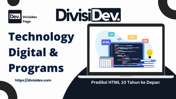 Prediksi HTML 10 Tahun ke Depan Bakal Seperti Apa?